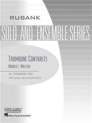 Harold L. Walters: Trombone Contrasts: Ensemble de Cuivres