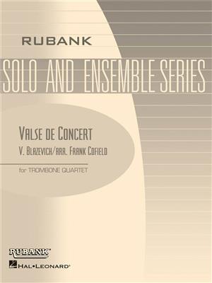 Vladislav Blazhevich: Valse de Concert: (Arr. Frank Cofield): Trombone (Ensemble)