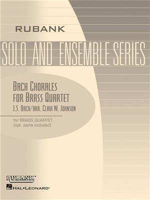 Johann Sebastian Bach: Bach Chorales for Brass Quartet: (Arr. Clair W. Johnson): Ensemble de Cuivres