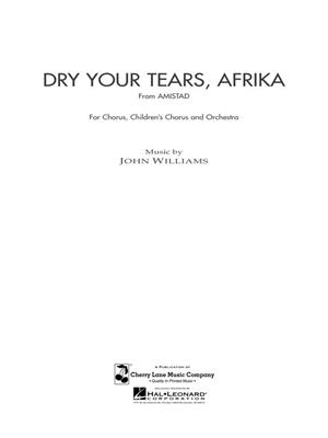 John Williams: Dry Your Tears, Afrika (from Amistad): Orchestre et Voix