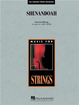 Shenandoah: (Arr. Larry Moore): Orchestre à Cordes