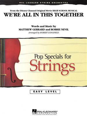 Matthew Gerrard: We're All in This Together: (Arr. Robert Longfield): Orchestre à Cordes