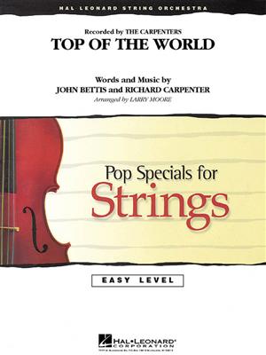 John Bettis: Top of the World: (Arr. Larry Moore): Orchestre à Cordes