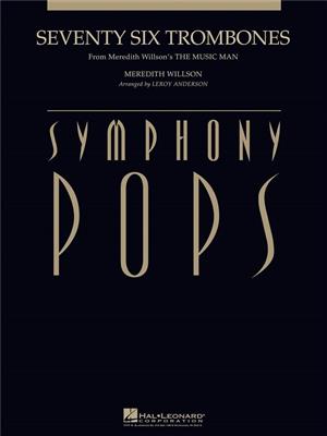 Meredith Willson: Seventy Six Trombones: (Arr. Leroy Anderson): Orchestre Symphonique