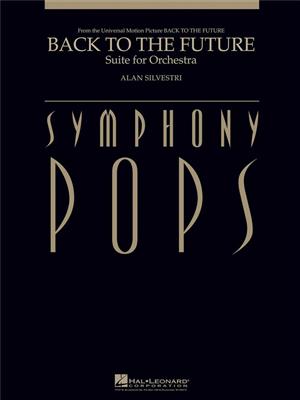 Alan Silvestri: Back to the Future - Suite for Orchestra: Orchestre Symphonique