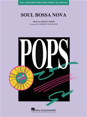 Quincy Jones: Soul Bossa Nova: (Arr. Robert Longfield): Quatuor à Cordes