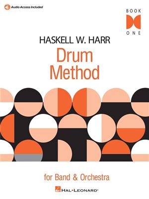 Haskell W. Harr: Drum Method For Band And Orchestra - Book 1: Batterie