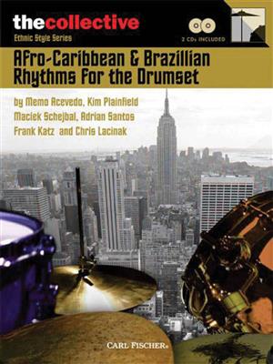 Afro-Caribbean & Brazilian Rhythms for the Drums: Batterie