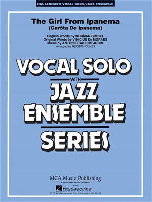 Antonio Carlos Jobim: The Girl from Ipanema: (Arr. Roger Holmes): Jazz Band et Voix