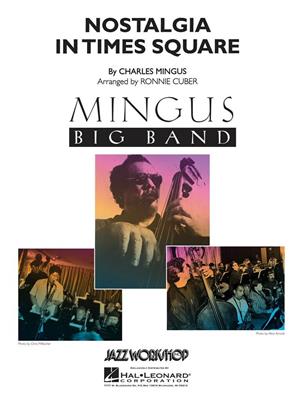 Charles Mingus: Nostalgia in Times Square: (Arr. Ronnie Cuber): Jazz Band