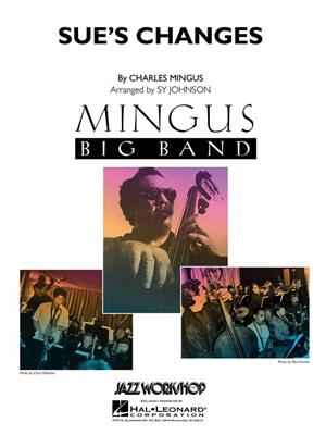 Charles Mingus: Sue's Changes: (Arr. Sy Johnson): Jazz Band