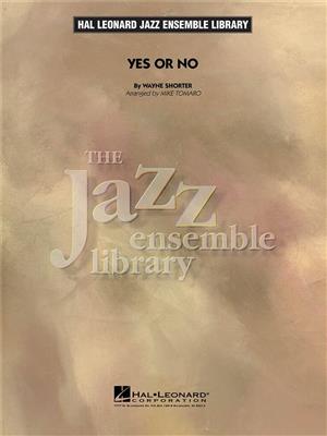 Wayne Shorter: Yes Or No: (Arr. Mike Tomaro): Jazz Band