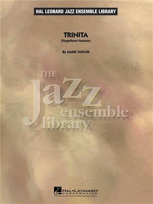 Mark Taylor: Trinita (Flugelhorn Feature): Jazz Band et Solo