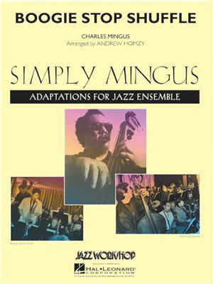 Charles Mingus: Boogie Stop Shuffle: (Arr. Andrew Homzy): Jazz Band