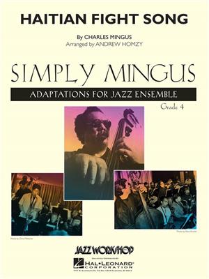 Charles Mingus: Haitian Fight Song: (Arr. Andrew Homzy): Jazz Band