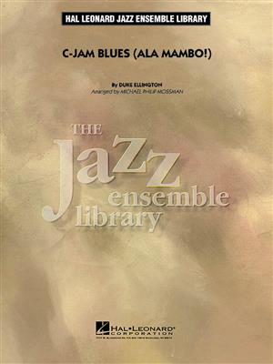 Duke Ellington: C-Jam Blues (Ala Mambo!): (Arr. Michael Philip Mossman): Jazz Band