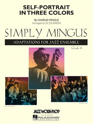 Charles Mingus: Self-Portrait In Three Colors: (Arr. Sy Johnson): Jazz Band