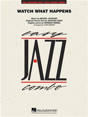 Michel Legrand: Whatch What Happens: (Arr. John Berry): Jazz Band