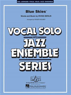 Irving Berlin: Blue Skies: (Arr. Roger Holmes): Jazz Band et Voix