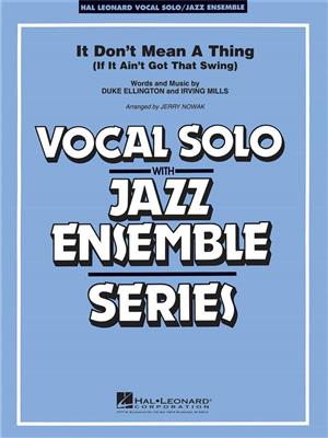 Duke Ellington: It Don't Mean a Thing: (Arr. Jerry Nowak): Jazz Band et Voix