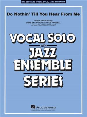 Duke Ellington: Do Nothing' Till You Hear From Me: (Arr. Roger Holmes): Jazz Band et Voix