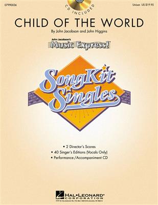 John Higgins: Child of the World (SongKit Single): Chœur Mixte et Accomp.