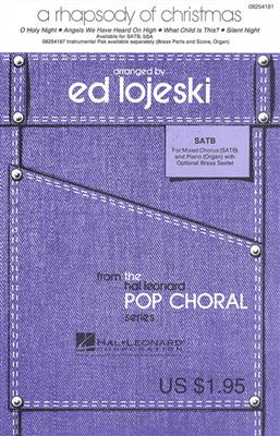 A Rhapsody of Christmas: (Arr. Ed Lojeski): Chœur Mixte et Accomp.