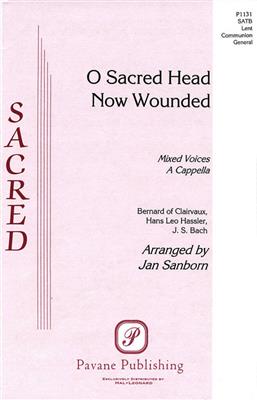 Bernard of Clairvaux: O Sacred Head Now Wounded: (Arr. Jan Sanborn): Chœur Mixte et Accomp.