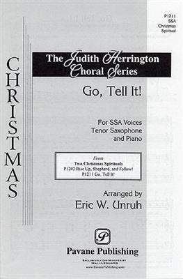 Go Tell It! (from 2 Christmas American Spirituals): (Arr. Eric W. Unruh): Voix Hautes et Accomp.