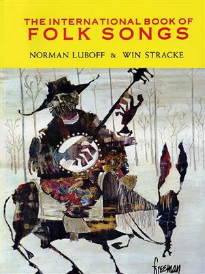 The International Book of Folk Songs: (Arr. Norman Luboff): Chœur Mixte et Accomp.