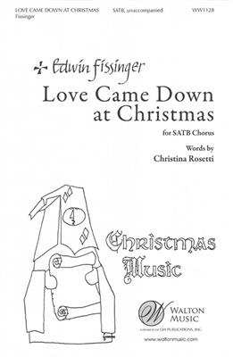 Christina Rossetti: Love Came Down At Christmas: Chœur Mixte A Cappella