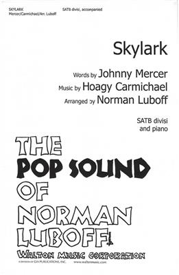 Hoagy Carmichael: Skylark: (Arr. Norman Luboff): Chœur Mixte et Accomp.