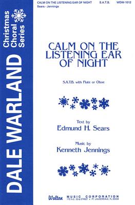 Edmund H. Sears: Calm on the Listening Ear of Night: Chœur Mixte et Accomp.