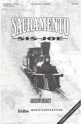 Sacramento Sis Joe: (Arr. Jackson Berkey): Voix Hautes A Cappella
