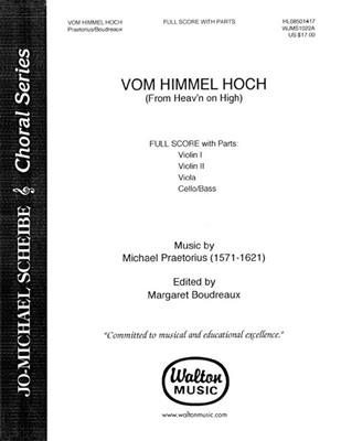 Michael Praetorius: Vom Himmel Hoch: (Arr. Margaret Boudreaux): Chœur Mixte et Ensemble