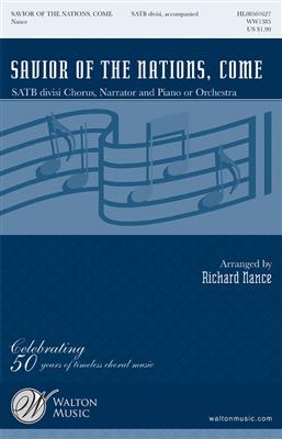 Traditional: Savior of the Nations, Come: (Arr. Richard Nance): Chœur Mixte et Accomp.