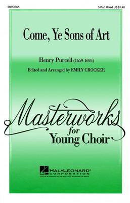 Henry Purcell: Come, Ye Sons of Art: (Arr. Emily Crocker): Chœur Mixte et Accomp.
