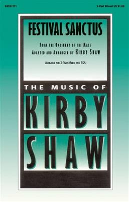 Kirby Shaw: Festival Sanctus: Chœur Mixte et Accomp.