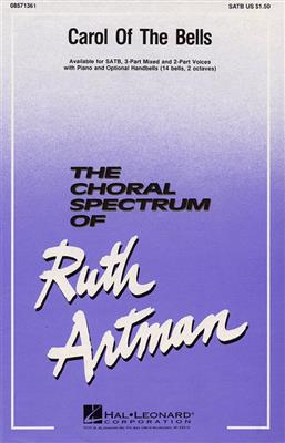 Ruth Artman: Carol of the Bells: (Arr. Ruth Artman): Chœur Mixte et Accomp.