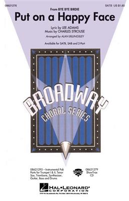 Charles Strouse: Put on a Happy Face from Bye Bye Birdie: (Arr. Alan Billingsley): Chœur Mixte et Accomp.