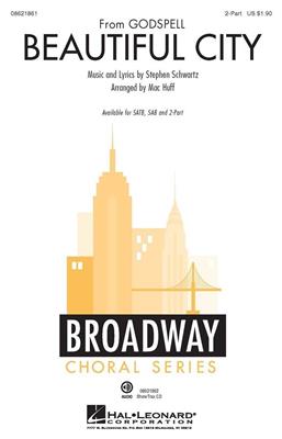 Stephen Schwartz: Beautiful City: (Arr. Mac Huff): Voix Hautes et Accomp.