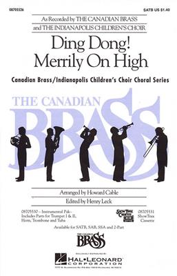 The Canadian Brass: Ding Dong! Merrily on High: (Arr. Henry Leck): Chœur Mixte et Accomp.