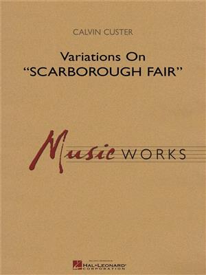 Calvin Custer: Variations On Scarborough Fair: Orchestre d'Harmonie
