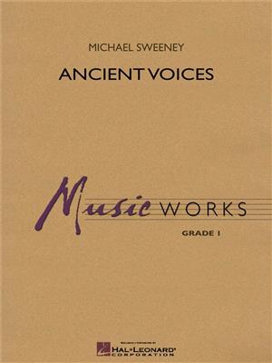 Michael Sweeney: Ancient Voices: Orchestre d'Harmonie