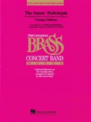 The Canadian Brass: Saints' Hallelujah: (Arr. Johnnie Vinson): Orchestre d'Harmonie