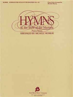 Michele Murray: Hymns in The Style of the Masters - Volume 2: Solo de Piano