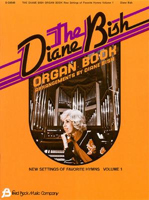 Diane Bish: The Diane Bish Organ Book - Volume 1: Orgue