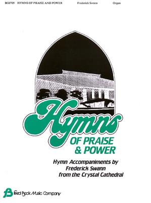 Frederick Swann: Hymns of Praise & Power: Orgue