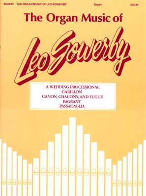Leo Sowerby: The Organ Music of Leo Sowerby - Volume 1: Orgue
