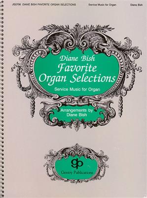Diane Bish Favorite Organ Selections Organ: (Arr. Bish Diane): Orgue